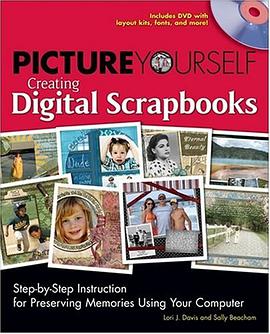 Picture Yourself Creating Digital Scrapbooks pdf epub mobi 電子書 下載