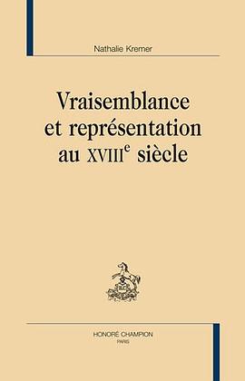 Vraisemblance et représentations au XVIIIe siècle pdf epub mobi 电子书 下载