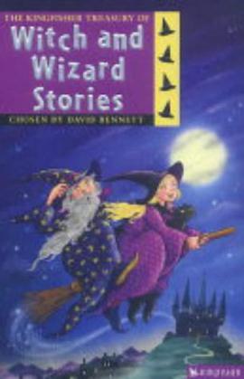 The Kingfisher Treasury of Witches and Wizards pdf epub mobi 电子书 下载