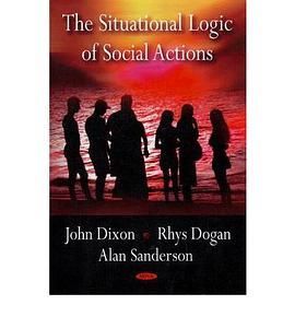 The Situational Logic of Social Actions pdf epub mobi 电子书 下载