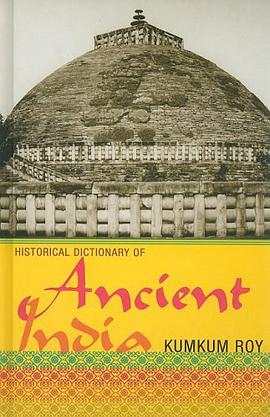 Historical Dictionary of Ancient India (Historical Dictionaries of Ancient Civilizations and Histori pdf epub mobi 电子书 下载