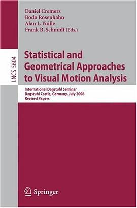 Statistical and Geometrical Approaches to Visual Motion Analysis pdf epub mobi 电子书 下载