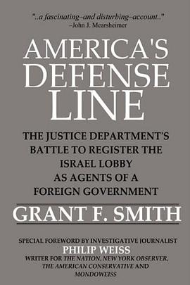 AMERICA'S DEFENSE LINE The Justice Department's Battle to Register the Israel Lobby as Agents of a F pdf epub mobi 电子书 下载
