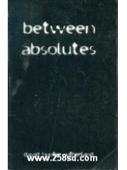 Between Absolutes pdf epub mobi 电子书 下载