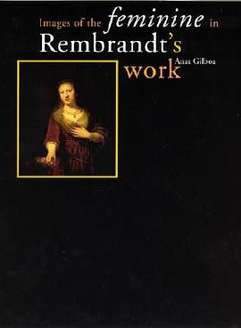 Images of the Feminine in Rembrandt's Work pdf epub mobi 电子书 下载
