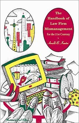 The Handbook of Law Firm Mismanagement for the 21st Century pdf epub mobi 电子书 下载