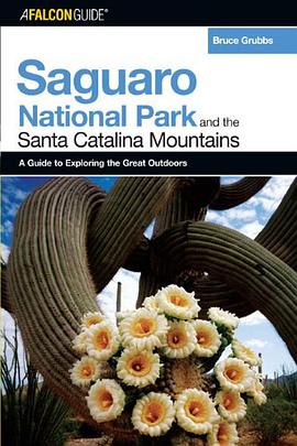 A Falconguide to Saguaro National Park and the Santa Catalina Mountains pdf epub mobi 电子书 下载