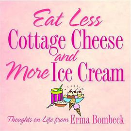 Eat Less Cottage Cheese and More Ice Cream pdf epub mobi 電子書 下載