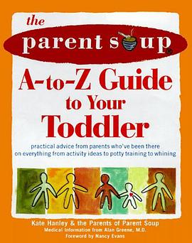 The Parent Soup A-To-Z Guide to Your Toddler pdf epub mobi 电子书 下载