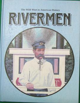 Rivermen (Wild West in American History)