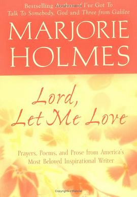 Lord, Let Me Love (A Marjorie Holmes Treasury) pdf epub mobi 电子书 下载