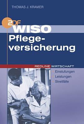 WISO Pflegeversicherung. Einstufungen. Leistungen. Streitfälle pdf epub mobi 电子书 下载