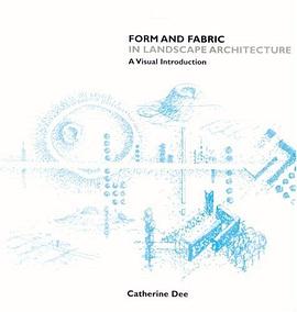 Form and Fabric in Landscape Architecture pdf epub mobi 電子書 下載