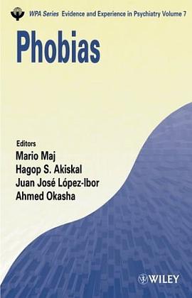 Phobias (WPA Series in Evidence & Experience in Psychiatry) pdf epub mobi 电子书 下载