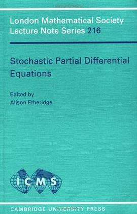 Stochastic Partial Differential Equations (London Mathematical Society Lecture Note Series) pdf epub mobi 下载