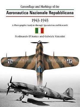 Camouflage and Markings Of The Aeronautica Nazionale Repubblicana 1943-1945 pdf epub mobi 电子书 下载