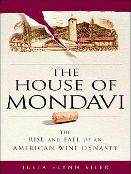 The House of Mondavi pdf epub mobi 电子书 下载