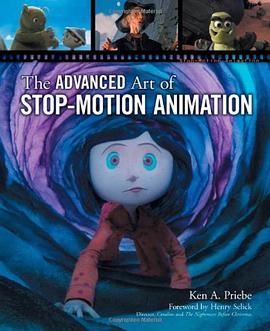 The Advanced Art of Stop-Motion Animation pdf epub mobi 电子书 下载