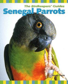 The Birdkeepers' Guide to Senegal Parrots