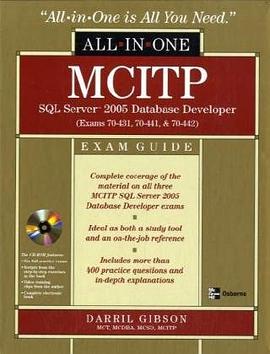 MCITP SQL Server 2005 Database Developer All-in-One Exam Guide (Exams 70-431, 70-441 & 70-442)