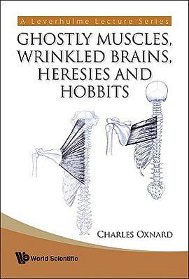 Ghostly muscles, wrinkled brains, heresies and hobbits