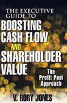 The Executive Guide to Boosting Cash Flow and Shareholder Value pdf epub mobi 电子书 下载