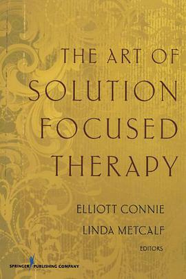 The Art of Solution Focused Therapy pdf epub mobi 电子书 下载