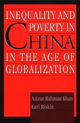 Inequality and Poverty in China in the Age of Globalization pdf epub mobi 电子书 下载