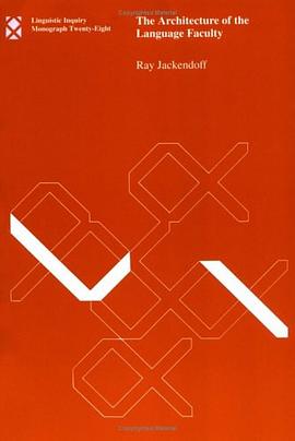 The Architecture of the Language Faculty pdf epub mobi 电子书 下载
