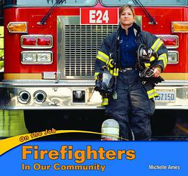Firefighters in Our Community pdf epub mobi 下载