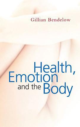 Health, Emotion and The Body pdf epub mobi 电子书 下载