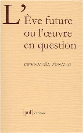 L'Eve future, ou, L'oeuvre en question (Ecriture) pdf epub mobi 電子書 下載