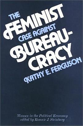 The Feminist Case Against Bureaucracy pdf epub mobi 电子书 下载