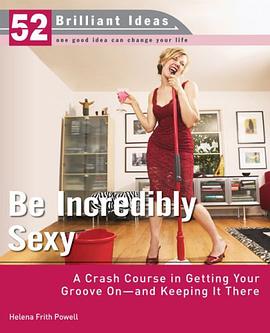 Be Incredibly Sexy