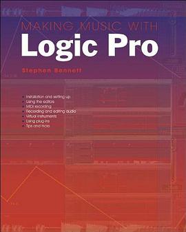 Making Music with Logic Pro pdf epub mobi 电子书 下载