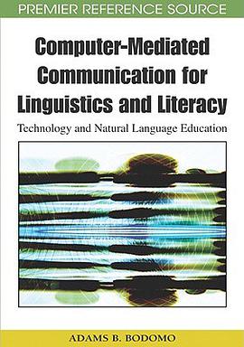 Computer-Mediated Communication for Linguistics and Literacy pdf epub mobi 电子书 下载
