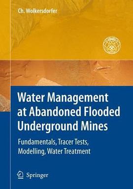 Water Management at Abandoned Flooded Underground Mines pdf epub mobi 电子书 下载
