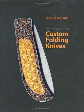 Art and Design in Modern Custom Folding Knives pdf epub mobi 电子书 下载